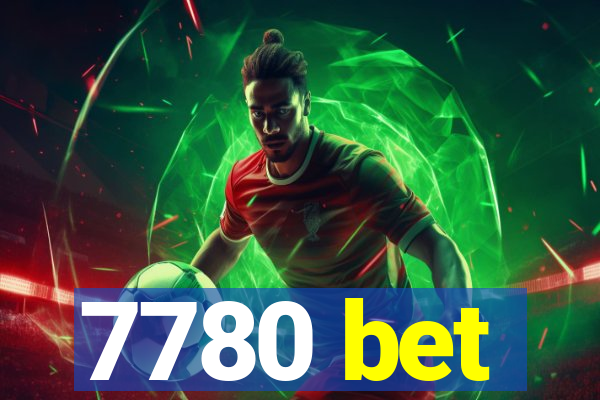 7780 bet